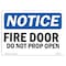 Signmission OSHA Notice Sign, Fire Door Do Not Prop Open, 10in X 7in Decal, 7" W, 10" L, Landscape OS-NS-D-710-L-12573 - alternate 1